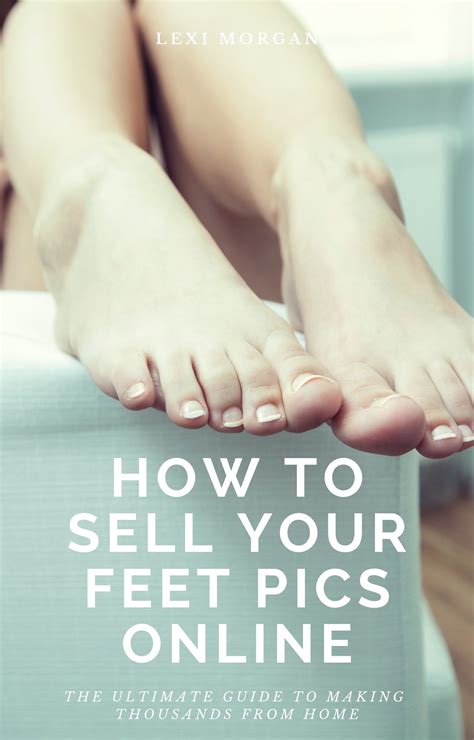 how to sell feet pics fast|How to Sell Feet Pics in 2024! (7 Steps to Get Started)